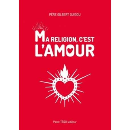 Ma religion, c'est l'amour 