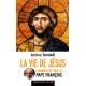 La vie de Jésus commentée par le Pape François - Poche