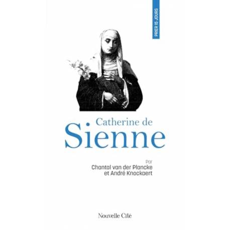 Prier 15 jours - Catherine de Sienne