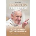 François l'anticonformiste - 1936-2025 - Bilan du pontificat qui a bousculé l'église 
