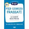 9 jours avec - Pier Giorgio Frassati - La charité nous presse 