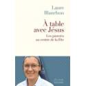 A table avec Jésus - Les pauvres au centre de la fête 