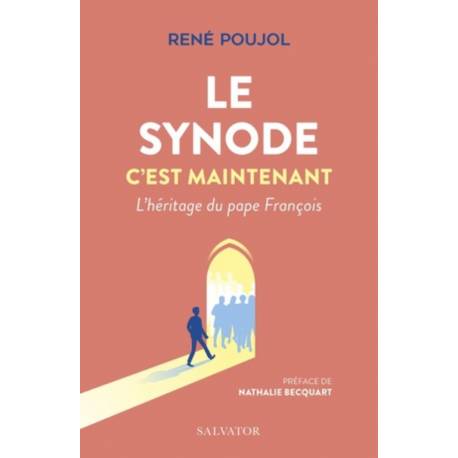 Le synode c'est maintenant - L'héritage du pape François 