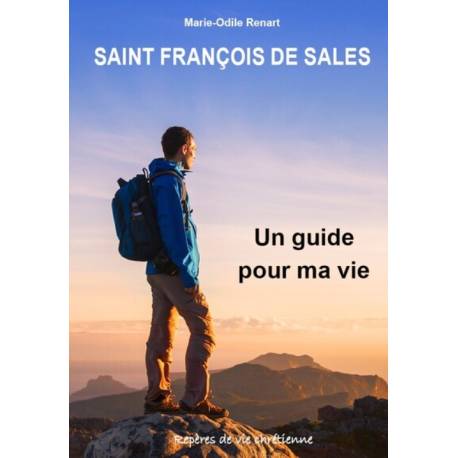 Saint François de Sales - Un guide pour ma vie 