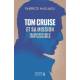 Tom Cruise et sa mission impossible