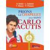 Prions le chapelet avec saint Carlo Acutis 