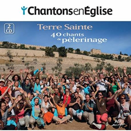 Cd - Chantons En Eglise -Terre Sainte - 40 Chants De Pelerinage
