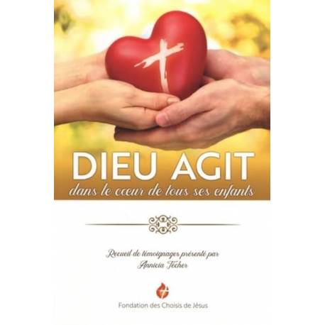 Dieu agit dans le coeur de tous ses enfants 