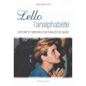 Lello l'analphabète - Histoire et mission d'un familier de Marie