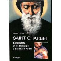 Saint Charbel - L'empreinte et les messages à Raymond Nader 