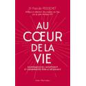 Au coeur de la vie - Souffrances de l'avortement et cheminements vers la délivrance