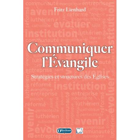 Communiquer l'Evangile - Stratégies et structures des Eglises