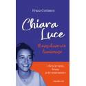 Chiara Luce - 18 ans d'une vie lumineuse
