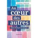 Au coeur des autres - Petite théologie du dialogue