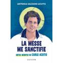 La messe me sanctifie - notes inédites de Carlo Acutis
