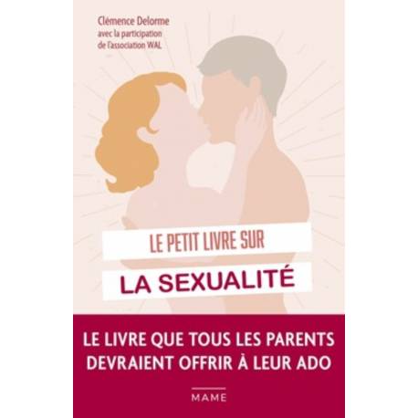 Le petit livre sur la sexualité - 70 questions que tu te poses sûrement