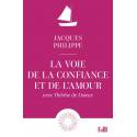 La voie de la confiance et de l'amour avec Thérèse de Lisieux