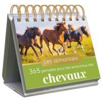 365 pensées pour les amoureux des chevaux - les almaniaks