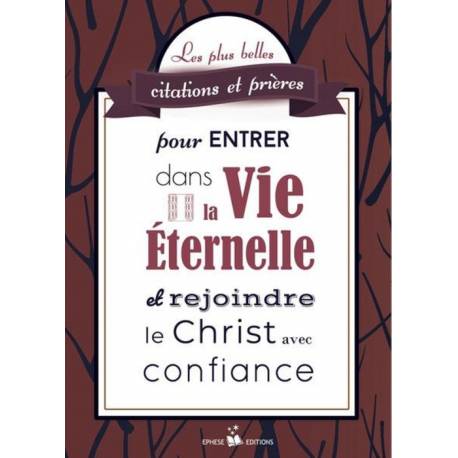 Les plus belles citations et prières pour entrer dans la vie éternelle et rejoindre le Christ avec confiance