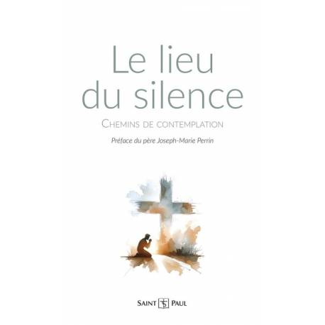Le lieu du silence - chemins de contemplation 