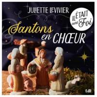 Il était une Foi - Santons en choeur