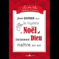 Les plus belles citations et prières pour entrer dans le mystère de Noël et laisser Dieu naître en soi