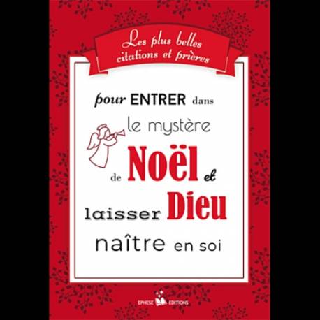 Les plus belles citations et prières pour entrer dans le mystère de Noël et laisser Dieu naître en soi 