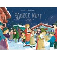 Douce Nuit - L'incroyable histoire d'une chanson