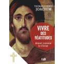 Vivre des Béatitudes - Aimer comme le Christ