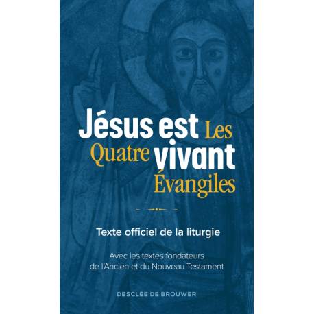 Jésus est vivant - Les Quatre Evangiles