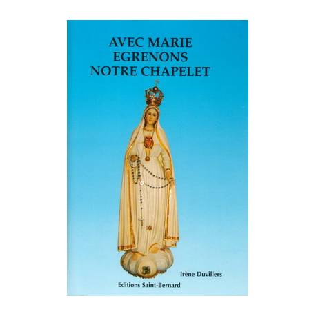 Livret - Avec Marie égrenons notre Chapelet