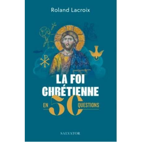 50 questions sur la foi chrétienne