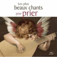 Les plus beaux chants pour prier N.E. 