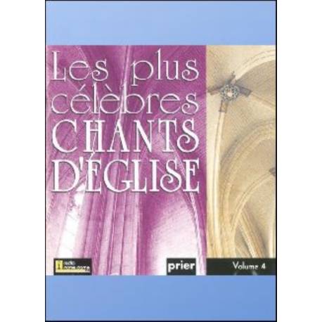 CD - Les plus célèbres chants d'église - Volume 4 