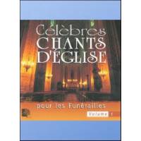 CD - Célèbres chants d'église pour les funérailles - Volume 1 