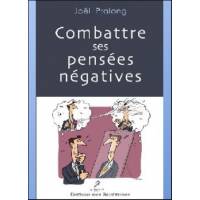 Combattre ses pensées négatives 