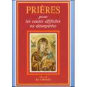 Prières pour les causes difficiles ou désespérées