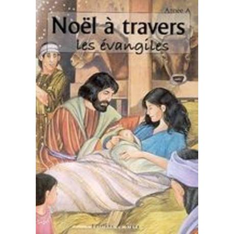 Noël a travers les evangiles annee a