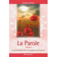 La parole - Volume 2 - Je suis la Miséricorde, la Compréhension, l'Amour 