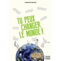Tu Peux Changer Le Monde N.E