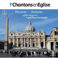 Cd - Chantons En Eglise - Rome-Assise - 40 Chants De Pelerinage