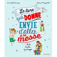 Le Livre Qui Donne Envie D'aller A La Messe
