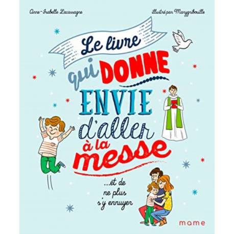 Le Livre Qui Donne Envie D'aller A La Messe