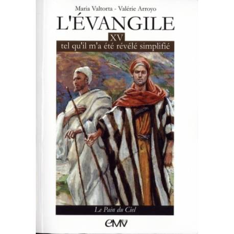 L'Évangile tel qu'il m'a été révélé simplifié T. 15 - Le pain du Ciel 