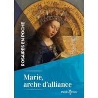 Rosaires en poche - Marie, arche d'alliance