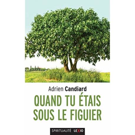 Quand tu étais sous le figuier