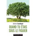 Quand tu étais sous le figuier