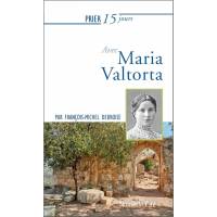 Prier 15 jours - Maria Valtorta