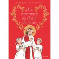 A la rencontre du Coeur de Jésus