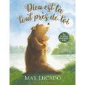 Dieu est là tout près de toi